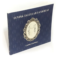 Loving Tallulah Bankhead, book by Carrie Chappell